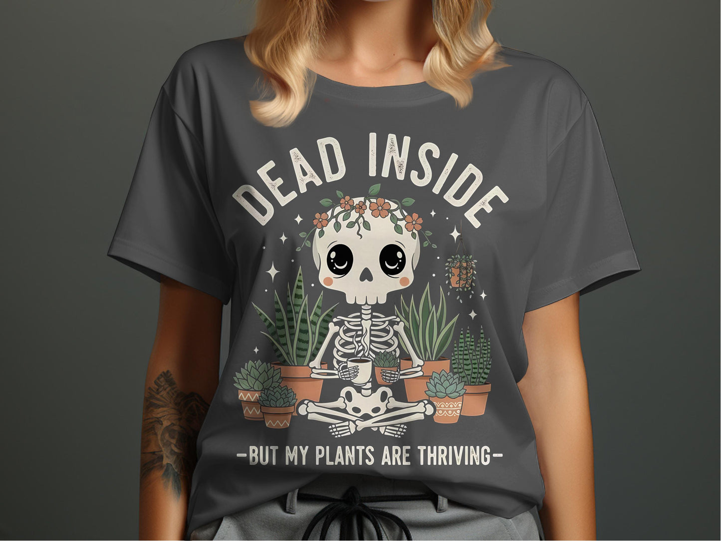 Dead Inside But My Plants Are Thriving t-shirt product type