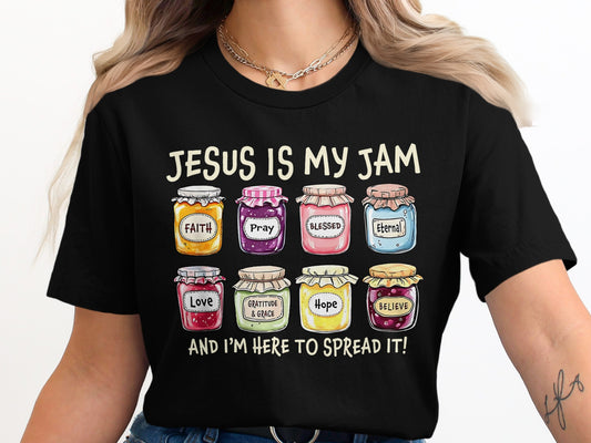 Jesus Is My Jam Faith Pray Blessed Eternal Shirt